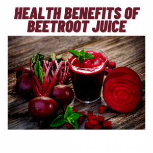 Health Benefits Of Beetroot Juice