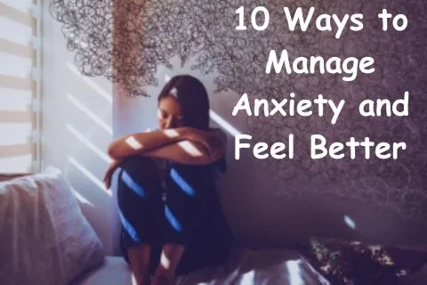 10-Ways-to-Manage-Anxiety-and-Feel-Better.